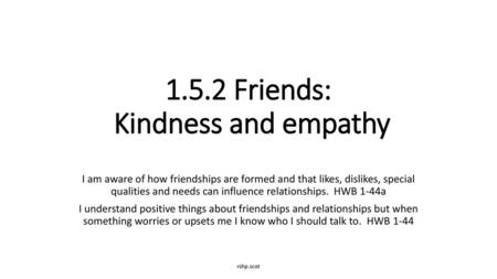 1.5.2 Friends: Kindness and empathy