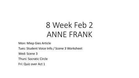 8 Week Feb 2 ANNE FRANK Mon: Miep Gies Article
