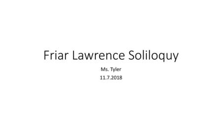 Friar Lawrence Soliloquy