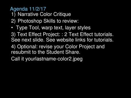 Agenda 11/2/17 Narrative Color Critique Photoshop Skills to review: