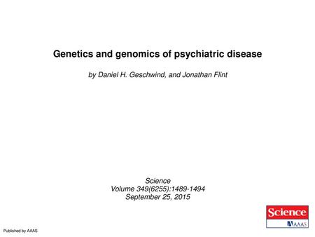 Genetics and genomics of psychiatric disease