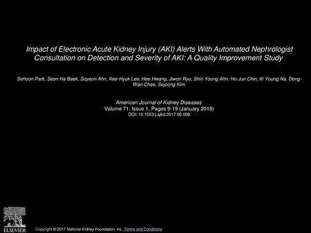 Impact of Electronic Acute Kidney Injury (AKI) Alerts With Automated Nephrologist Consultation on Detection and Severity of AKI: A Quality Improvement.