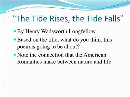 The Tide Rises The Tide Falls Ppt Video Online Download