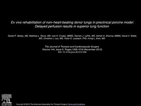 Ex vivo rehabilitation of non–heart-beating donor lungs in preclinical porcine model: Delayed perfusion results in superior lung function  Daniel P. Mulloy,