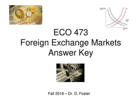 Eco 473 Foreign Exchange Markets Answer Key Ppt Download - 