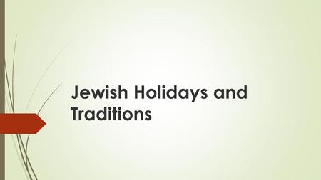 Jewish Holidays and Traditions