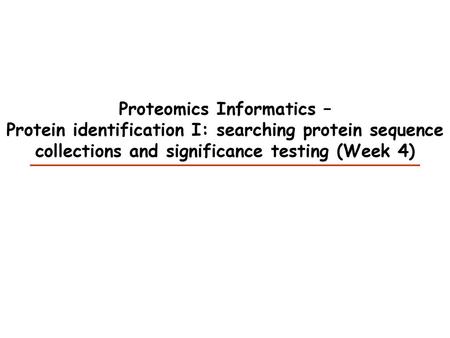 Proteomics Informatics –