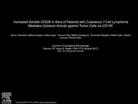 Increased Soluble CD226 in Sera of Patients with Cutaneous T-Cell Lymphoma Mediates Cytotoxic Activity against Tumor Cells via CD155  Naomi Takahashi,