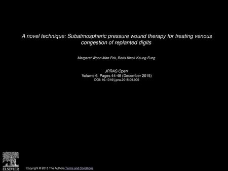 A novel technique: Subatmospheric pressure wound therapy for treating venous congestion of replanted digits  Margaret Woon Man Fok, Boris Kwok Keung Fung 