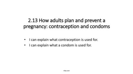 I can explain what contraception is used for.