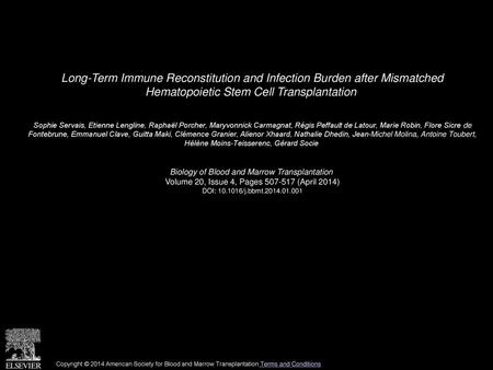 Long-Term Immune Reconstitution and Infection Burden after Mismatched Hematopoietic Stem Cell Transplantation  Sophie Servais, Etienne Lengline, Raphaël.