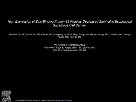 High Expression of Zinc-Binding Protein-89 Predicts Decreased Survival in Esophageal Squamous Cell Cancer  Shu-Mei Yan, MD, Hui-Ni Wu, MB, Fan He, MD,