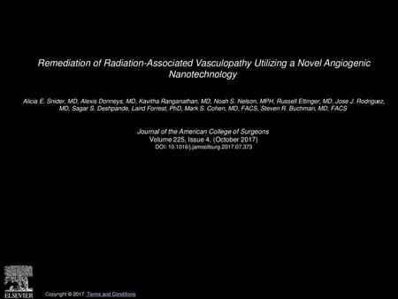 Remediation of Radiation-Associated Vasculopathy Utilizing a Novel Angiogenic Nanotechnology  Alicia E. Snider, MD, Alexis Donneys, MD, Kavitha Ranganathan,