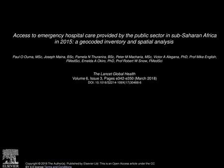 Access to emergency hospital care provided by the public sector in sub-Saharan Africa in 2015: a geocoded inventory and spatial analysis  Paul O Ouma,