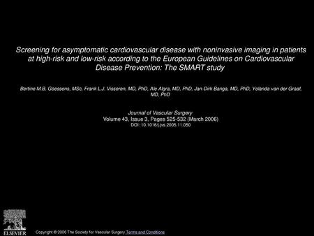 Screening for asymptomatic cardiovascular disease with noninvasive imaging in patients at high-risk and low-risk according to the European Guidelines.