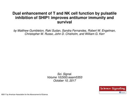 Dual enhancement of T and NK cell function by pulsatile inhibition of SHIP1 improves antitumor immunity and survival by Matthew Gumbleton, Raki Sudan,