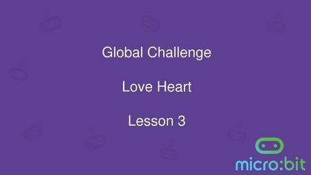 Global Challenge Love Heart Lesson 3.