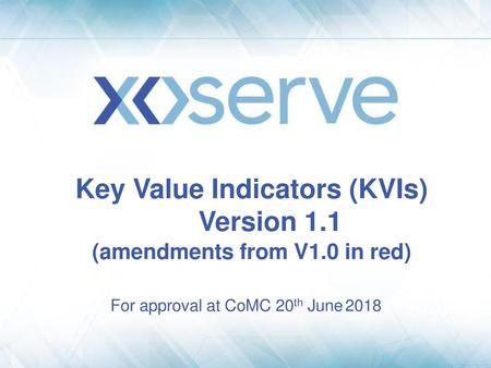 Key Value Indicators (KVIs) Version 1.1 (amendments from V1.0 in red)