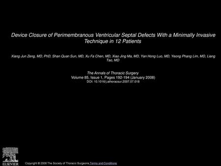 Device Closure of Perimembranous Ventricular Septal Defects With a Minimally Invasive Technique in 12 Patients  Xiang Jun Zeng, MD, PhD, Shan Quan Sun,