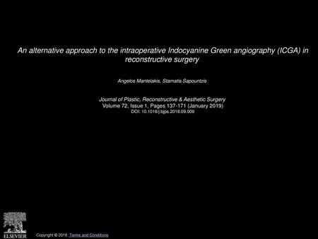 An alternative approach to the intraoperative Indocyanine Green angiography (ICGA) in reconstructive surgery  Angelos Mantelakis, Stamatis Sapountzis 