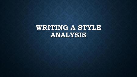 Writing a style analysis
