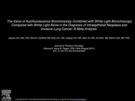 The Value of Autofluorescence Bronchoscopy Combined with White Light Bronchoscopy Compared with White Light Alone in the Diagnosis of Intraepithelial.