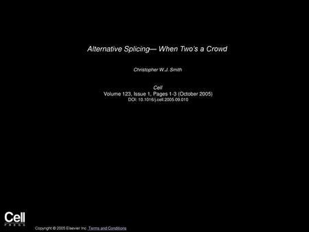 Alternative Splicing— When Two’s a Crowd