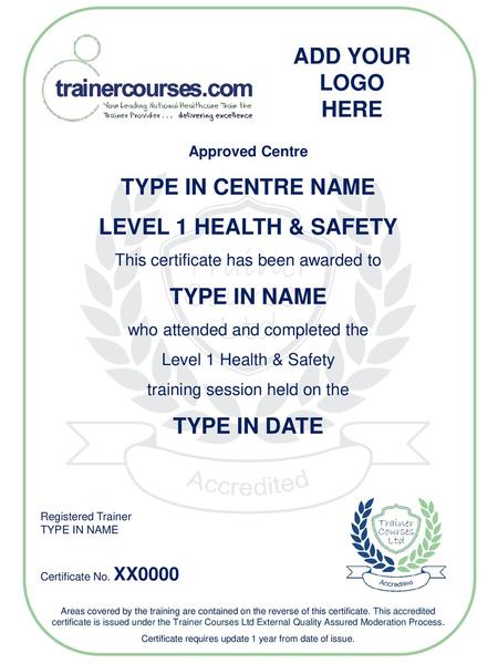 ADD YOUR LOGO HERE TYPE IN CENTRE NAME LEVEL 1 HEALTH & SAFETY