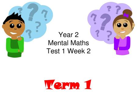 Year 2 Mental Maths Test 1 Week 2