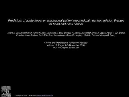 Predictors of acute throat or esophageal patient reported pain during radiation therapy for head and neck cancer  Hiram A. Gay, Jung Hun Oh, Aditya P.