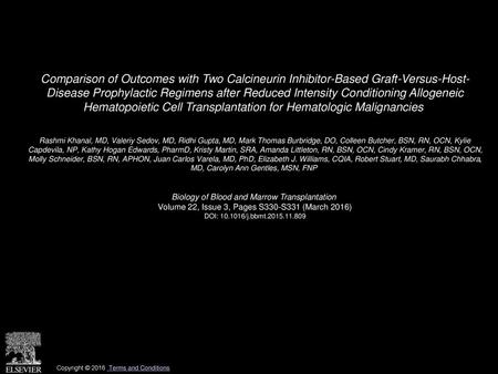 Comparison of Outcomes with Two Calcineurin Inhibitor-Based Graft-Versus-Host- Disease Prophylactic Regimens after Reduced Intensity Conditioning Allogeneic.