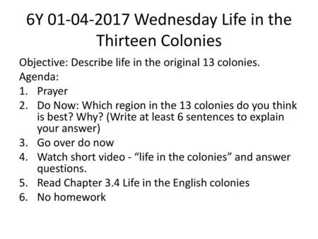 6Y Wednesday Life in the Thirteen Colonies