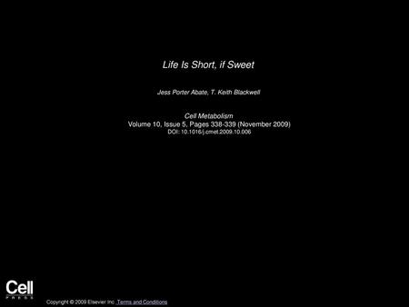 Life Is Short, if Sweet Cell Metabolism