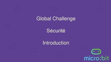 Global Challenge Sécurité Introduction.