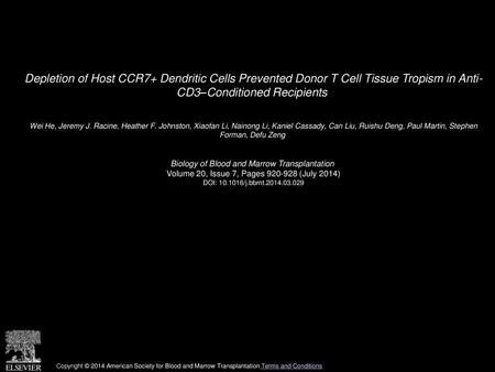 Depletion of Host CCR7+ Dendritic Cells Prevented Donor T Cell Tissue Tropism in Anti- CD3–Conditioned Recipients  Wei He, Jeremy J. Racine, Heather F.