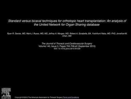 Standard versus bicaval techniques for orthotopic heart transplantation: An analysis of the United Network for Organ Sharing database  Ryan R. Davies,