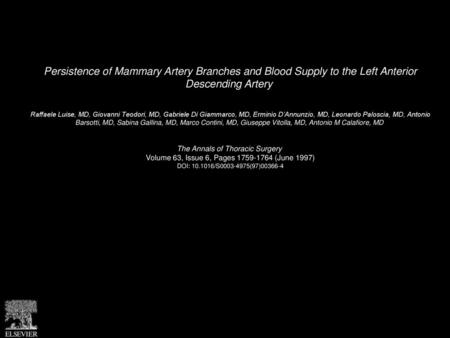 Persistence of Mammary Artery Branches and Blood Supply to the Left Anterior Descending Artery  Raffaele Luise, MD, Giovanni Teodori, MD, Gabriele Di.