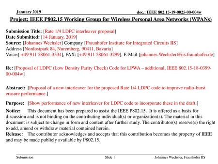 January 2019 Project: IEEE P802.15 Working Group for Wireless Personal Area Networks (WPANs) Submission Title: [Rate 1/4 LDPC interleaver proposal] Date.