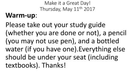 Make it a Great Day! Thursday, May 11th 2017
