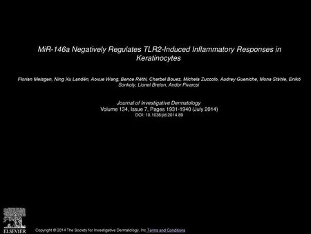MiR-146a Negatively Regulates TLR2-Induced Inflammatory Responses in Keratinocytes  Florian Meisgen, Ning Xu Landén, Aoxue Wang, Bence Réthi, Charbel.