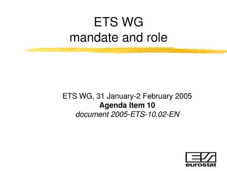 ETS WG, 31 January-2 February 2005