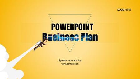 Business Plan POWERPOINT LOGO HERE Speaker name and title