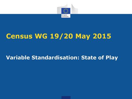 Variable Standardisation: State of Play