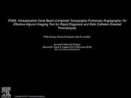 IP269. Intraoperative Cone Beam Computed Tomography Pulmonary Angiography: An Effective Adjunct Imaging Tool for Rapid Diagnosis and Safe Catheter-Directed.