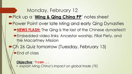 Monday, February 12 Pick up a ‘Ming & Qing China PP’ notes sheet