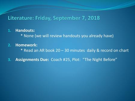 Literature: Friday, September 7, 2018
