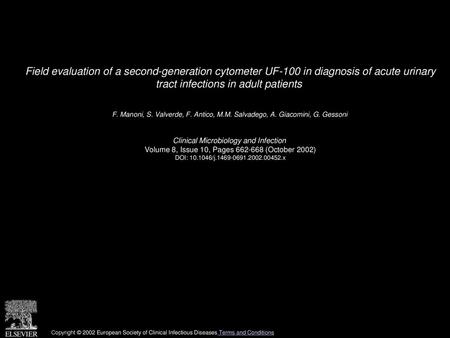 Field evaluation of a second-generation cytometer UF-100 in diagnosis of acute urinary tract infections in adult patients  F. Manoni, S. Valverde, F.