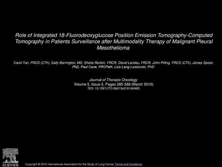 Role of Integrated 18-Fluorodeoxyglucose Position Emission Tomography-Computed Tomography in Patients Surveillance after Multimodality Therapy of Malignant.