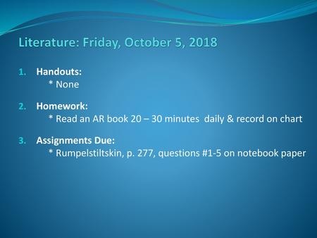 Literature: Friday, October 5, 2018
