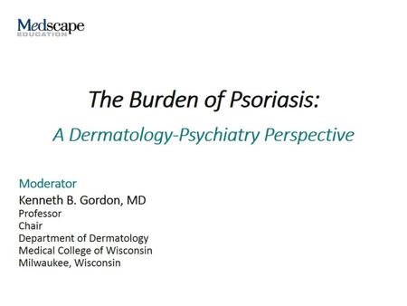 The Burden of Psoriasis: